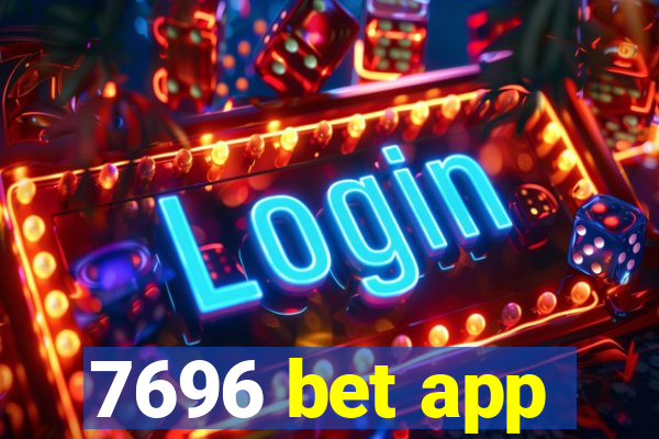 7696 bet app